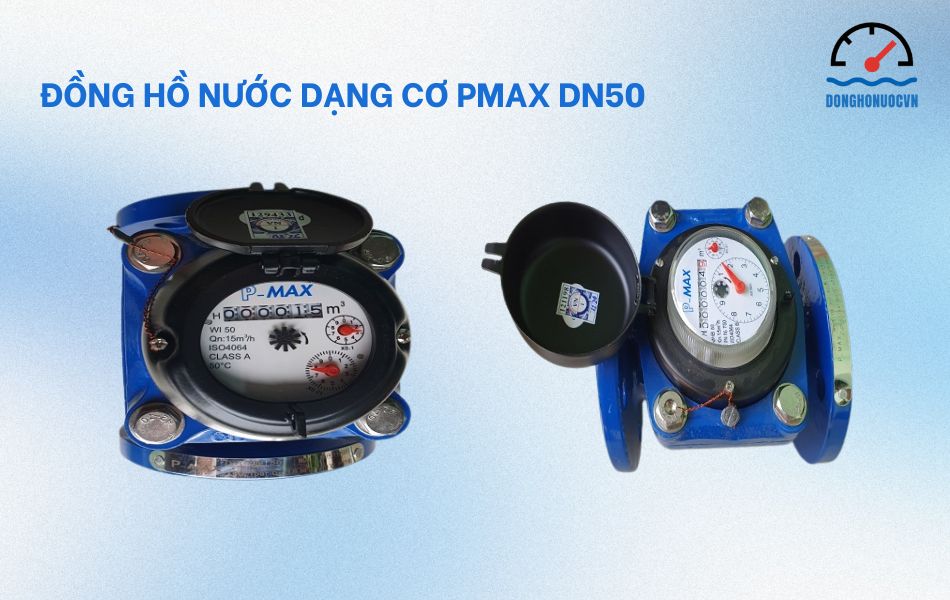 Đồng hồ nước dạng cơ Pmax DN50 chính hãng