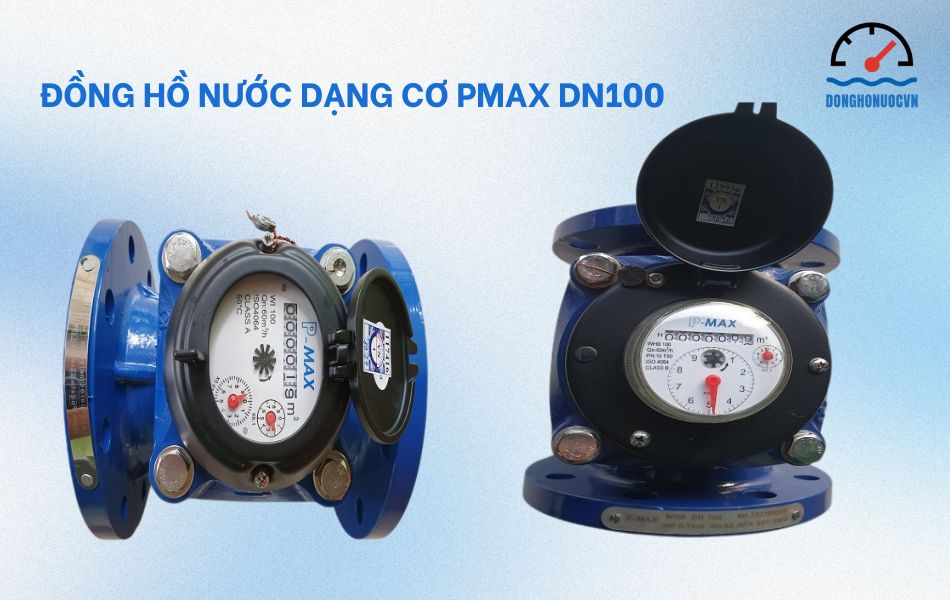 Đồng hồ nước Pmax DN100