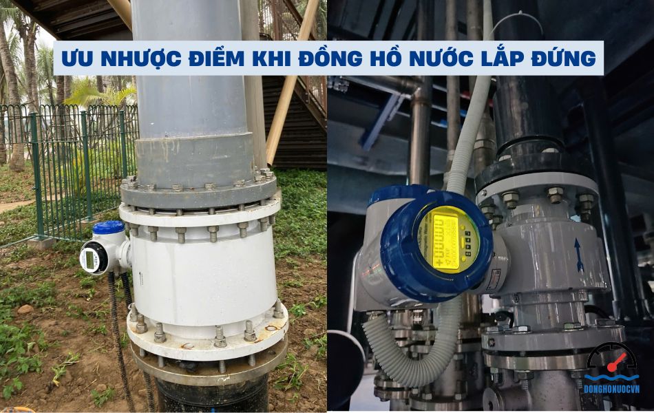 Việc lắp đồng hồ nước theo phương thẳng đứng sẽ đem tới những ưu nhược điểm khác nhau