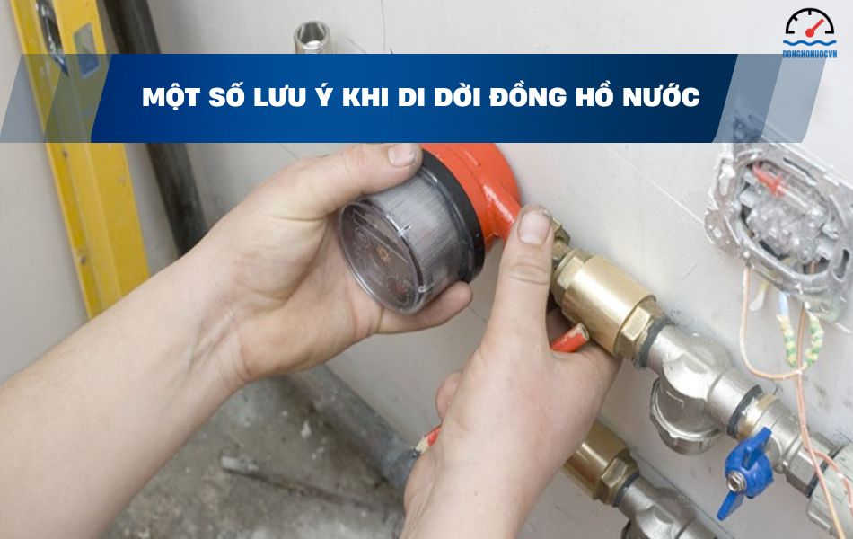 Một số lưu ý khi di dời đồng hồ nước