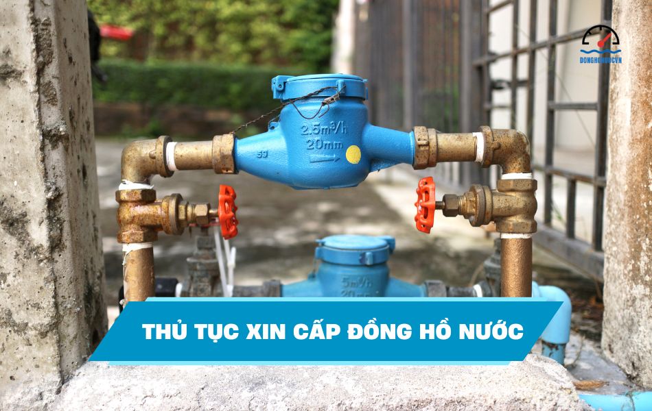 Quy định về thủ tục xin cấp đồng hồ nước