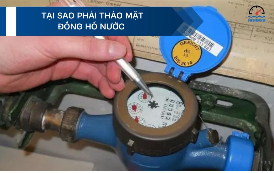 Tại sao phải tháo mặt đồng hồ nước?
