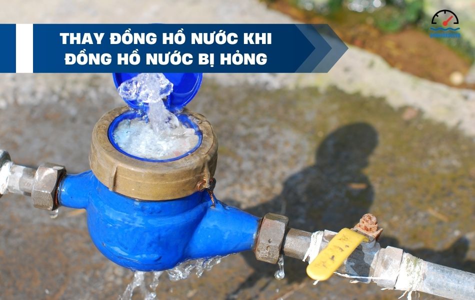 Thay đồng hồ nước khi bị hỏng