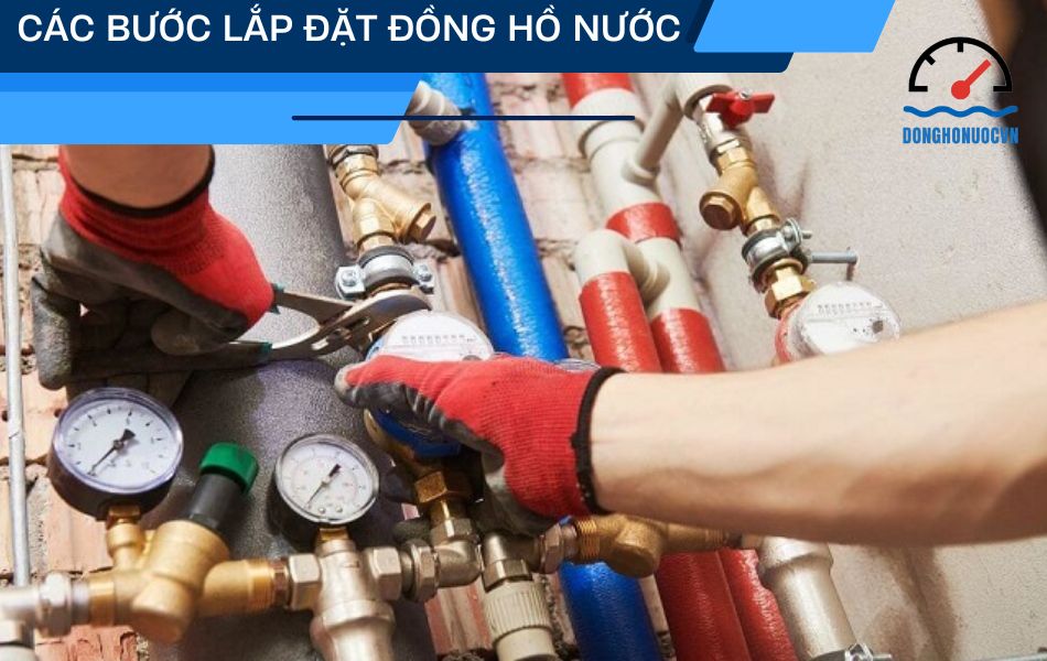các bước lắp đặt đồng hồ nước