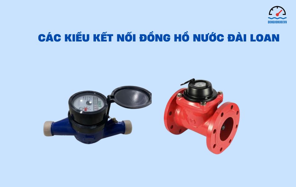 Phân loại đồng hồ nước Đài Loan theo kiểu kết nối