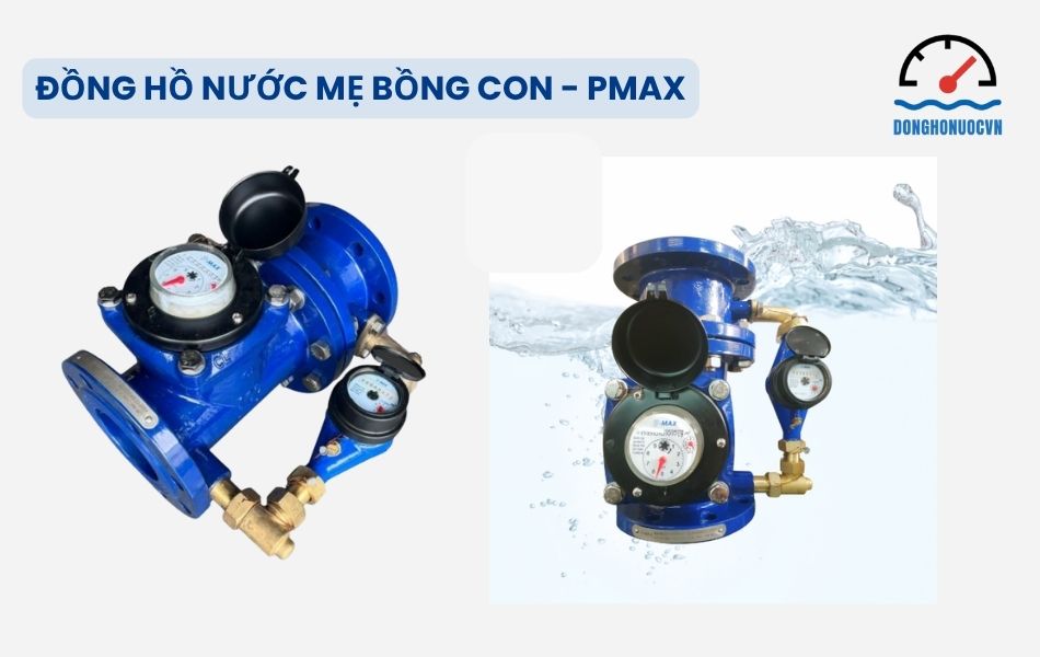 Đồng hồ nước mẹ bồng con thương hiệu Pmax (Malaysia)