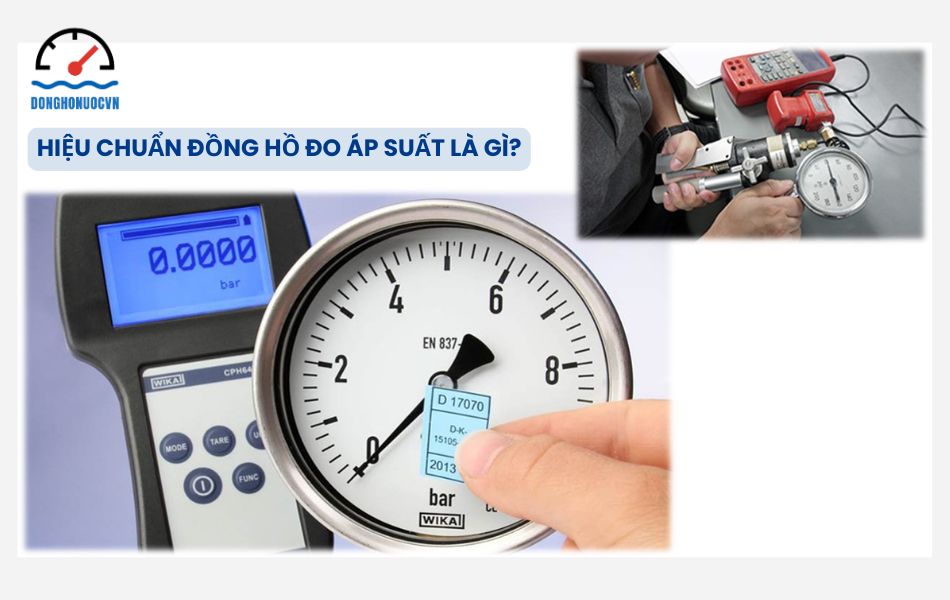 Hiệu chuẩn đồng hồ đo áp suất là gì?