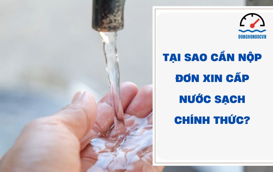 tại sao cần nộp đơn xin cấp nước sạch