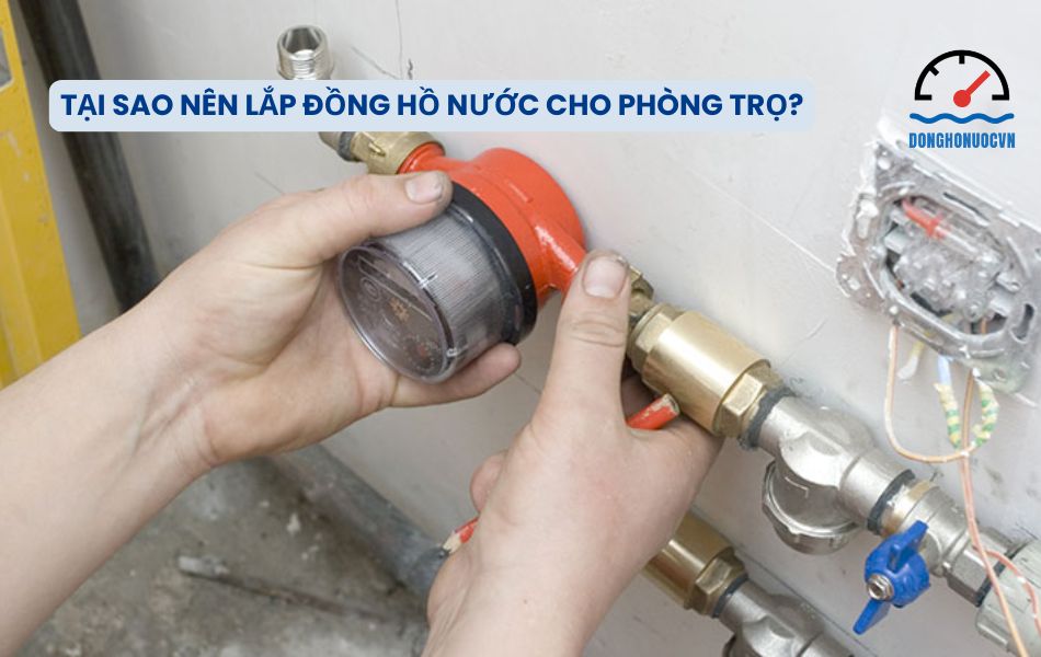 tại sao nên lắp đồng hồ nước cho phòng trọ