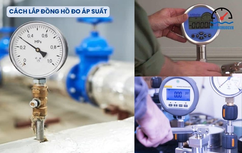 Các bước lắp đặt đồng hồ đo áp suất đúng kỹ thuật