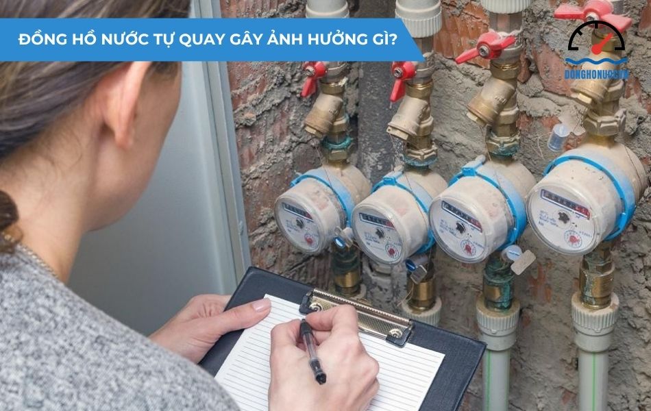 Đồng hồ nước tự quay gây ảnh hưởng lớn cho cả người dùng và đơn vị cấp nước