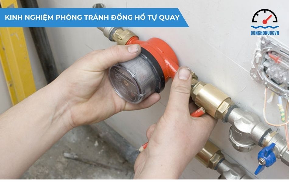 Chia sẻ kinh nghiệm phòng tránh đồng hồ nước tự quay