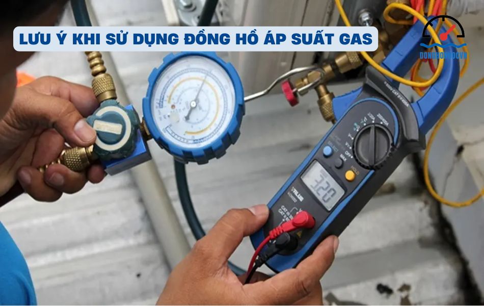 Một số điều cần lưu ý khi sử dụng đồng hồ đo áp suất gas