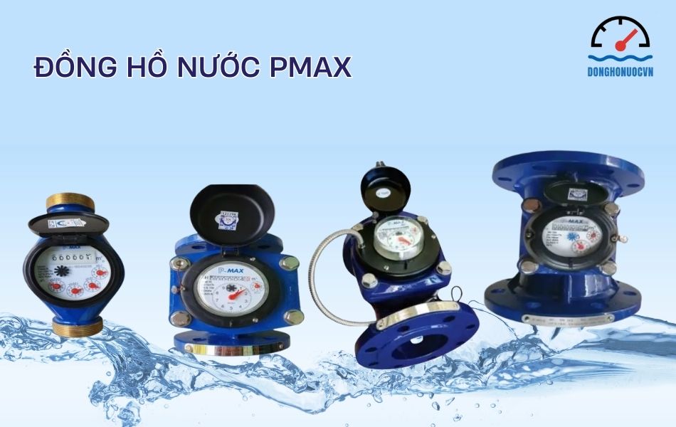 Các model đồng hồ đo nước sạch và nước thải thương hiệu Pmax