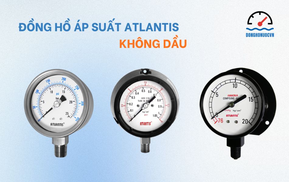 Đồng hồ áp suất Atlantis không dầu