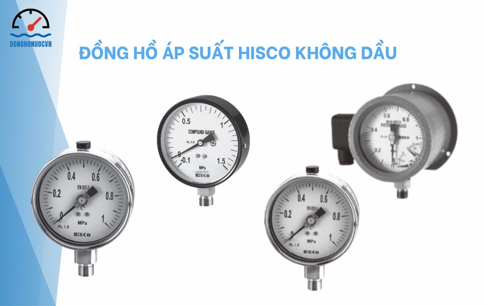 Đồng hồ áp suất HISCO không dầu