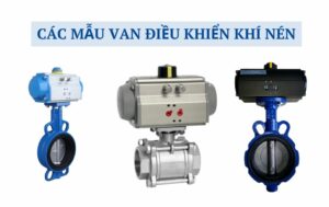 Những model van khí nén nên dùng