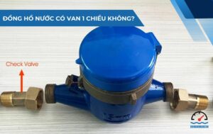 Giải đáp thắc mắc đồng hồ nước có van 1 chiều không?