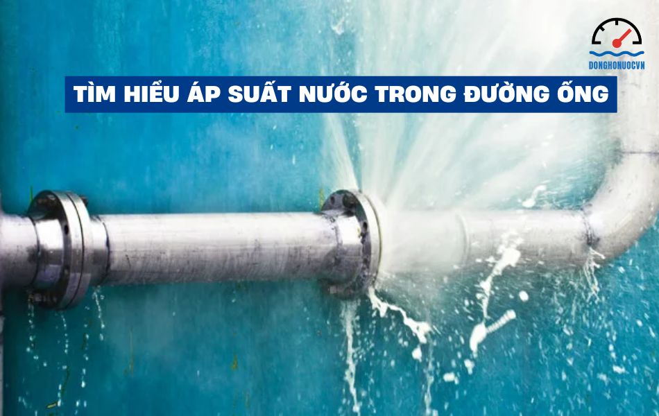 Tìm hiểu về áp suất nước trong đường ống