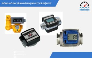 Đồng hồ đo xăng dầu dạng cơ và điện tử